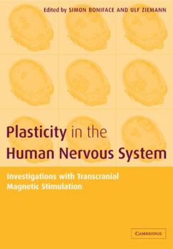 Paperback Plasticity in the Human Nervous System: Investigations with Transcranial Magnetic Stimulation Book