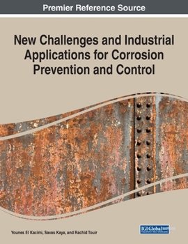 Paperback New Challenges and Industrial Applications for Corrosion Prevention and Control Book