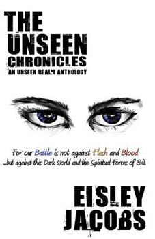 Paperback The Unseen Chronicles: An Unseen Realm Anthology Book