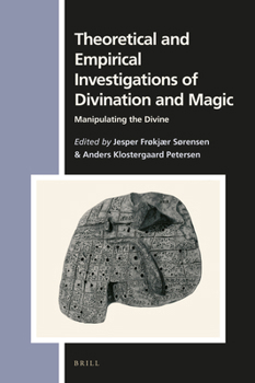 Hardcover Theoretical and Empirical Investigations of Divination and Magic: Manipulating the Divine Book