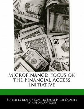 Microfinance : Focus on the Financial Access Initiative