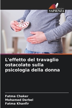 Paperback L'effetto del travaglio ostacolato sulla psicologia della donna [Italian] Book