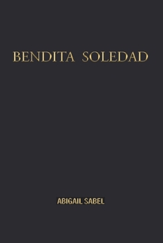 Paperback Bendita Soledad [Spanish] Book