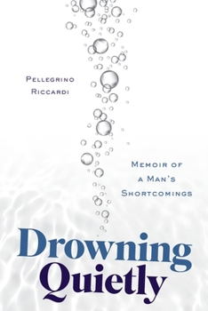 Paperback Drowning Quietly: Memoir of a Man's Shortcomings Book