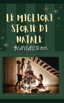 Le Migliori Storie Di Natale: Migliore Storie Di Natale Per Bambini, Adulti E Famiglie