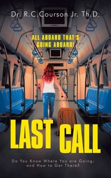 Paperback Last Call: All Aboard That's Going Aboard! Book
