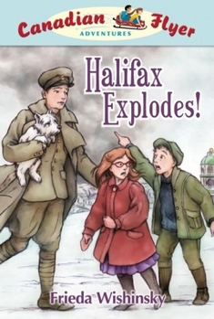 Paperback Canadian Flyer Adventures #17: Halifax Explodes! Book