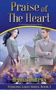 Praise of the Heart - Book #3 of the Sterling Lakes
