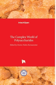 Hardcover The Complex World of Polysaccharides Book