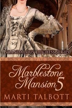 Paperback Marblestone Mansion, Book 5: (Scandalous Duchess Series) Book