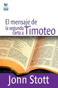 Paperback El Mensaje de la Segunda Carta a Timoteo [Spanish] Book