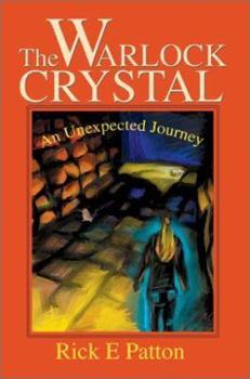 Paperback The Warlock Crystal: An Unexpected Journey Book