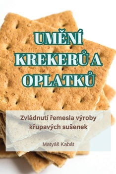 Paperback UmĚní KrekerŮ A OplatkŮ [Czech] Book