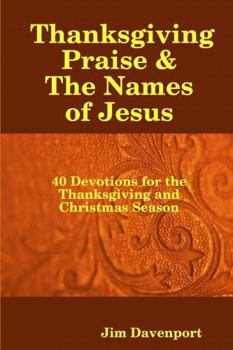 Paperback Thanksgiving Praise & The Names of Jesus Book