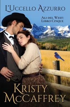 Paperback L'Uccello Azzurro: Ali del West: Libro Cinque [Italian] Book
