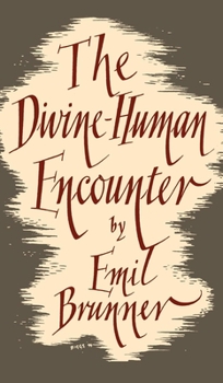 Hardcover The Divine Human Encounter Book