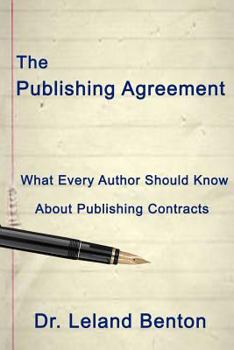 Paperback The Publishing Agreement: What Every Author Should Know About Publishing Contracts Book