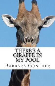 Paperback There's a Giraffe in my Pool Book