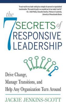 Audio CD The 7 Secrets of Responsive Leadership: Drive Change, Manage Transitions, and Help Any Organization Turn Around Book