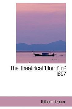 Paperback The Theatrical 'World' of 1897 Book