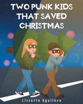 Paperback Two punk kids that saved Christmas Book