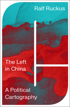 Paperback The Left in China: A Political Cartography Book