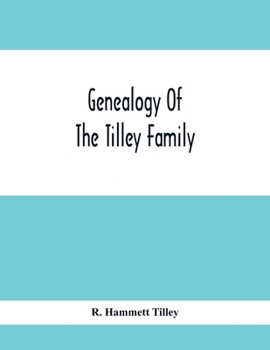 Paperback Genealogy Of The Tilley Family Book