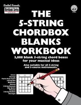 Paperback The 5-String Chordbox Blanks Workbook: 3,888 Blank 5-String Chord Boxes for Your Musical Ideas Book