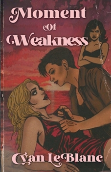 Moment of Weakness (girl/Mistress Expanded Editions)