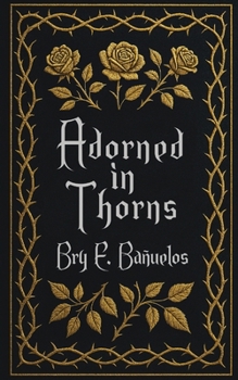 Paperback Adorned in Thorns Book