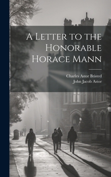 Hardcover A Letter to the Honorable Horace Mann Book