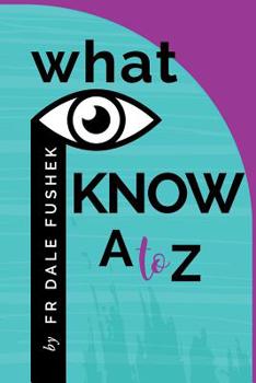 Paperback What I Know - A to Z Book
