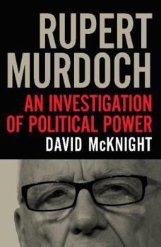 Paperback Rupert Murdoch: An Investigation of Political Power. David McKnight Book