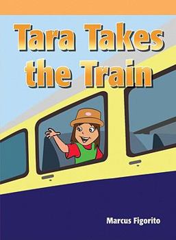 Paperback Tara Takes the Train Book