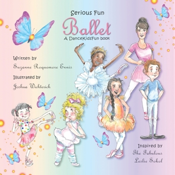 Serious Fun Ballet: A DanceKidsFun book