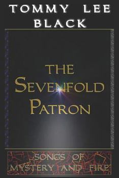Paperback The Sevenfold Patron: Songs of Mystery and Fire Book