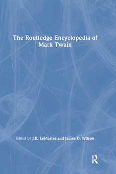 Hardcover The Routledge Encyclopedia of Mark Twain Book