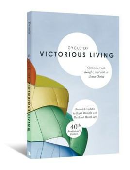 Paperback The Cycle of Victorious Living: Commit, Trust, Delight, and Rest in Jesus Christ Book