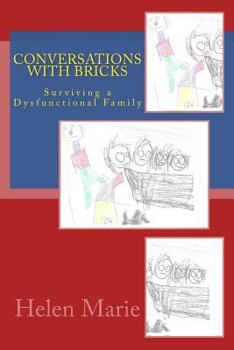 Paperback Conversations with Bricks: Surviving a Dysfunctional Family Book