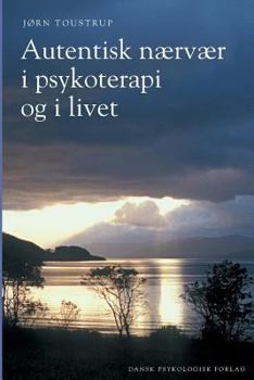 Paperback Autentisk n?rv?r i psykoterapi og i livet [Danish] Book