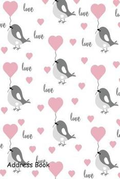 Paperback Address Book: For Contacts, Addresses, Phone, Email, Note, Emergency Contacts, Alphabetical Index with Birds and Hearts Book