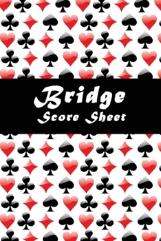 Paperback Bridge Score Sheet: 110 Bridge Score Sheet for Scorekeeping - Game Record Score Keeper Book - Score Card to fill - Size 6" x 9" - 110 Page Book