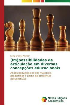 Paperback (Im)possibilidades de articulação em diversas concepções educacionais [Portuguese] Book