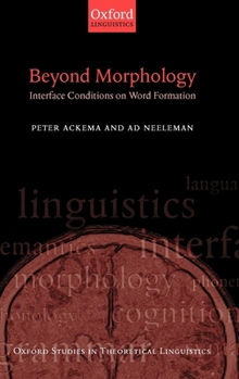 Hardcover Beyond Morphology: Interface Conditions on Word Formation Book