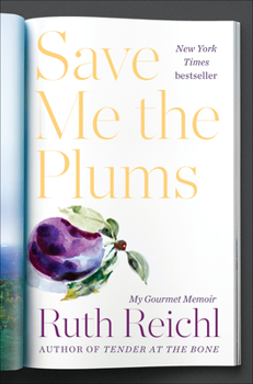 Hardcover Save Me the Plums: My Gourmet Memoir Book