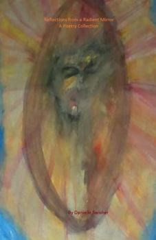 Paperback Reflections from a Radient Mirror: A Poetry Collection Book