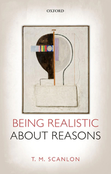 Paperback Being Realistic about Reasons Book