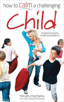 Paperback How to Calm a Challenging Child Book