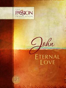 Paperback John: Eternal Love: Passion Translation Book