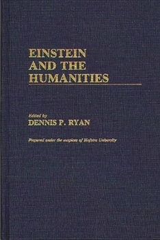 Hardcover Einstein and the Humanities Book